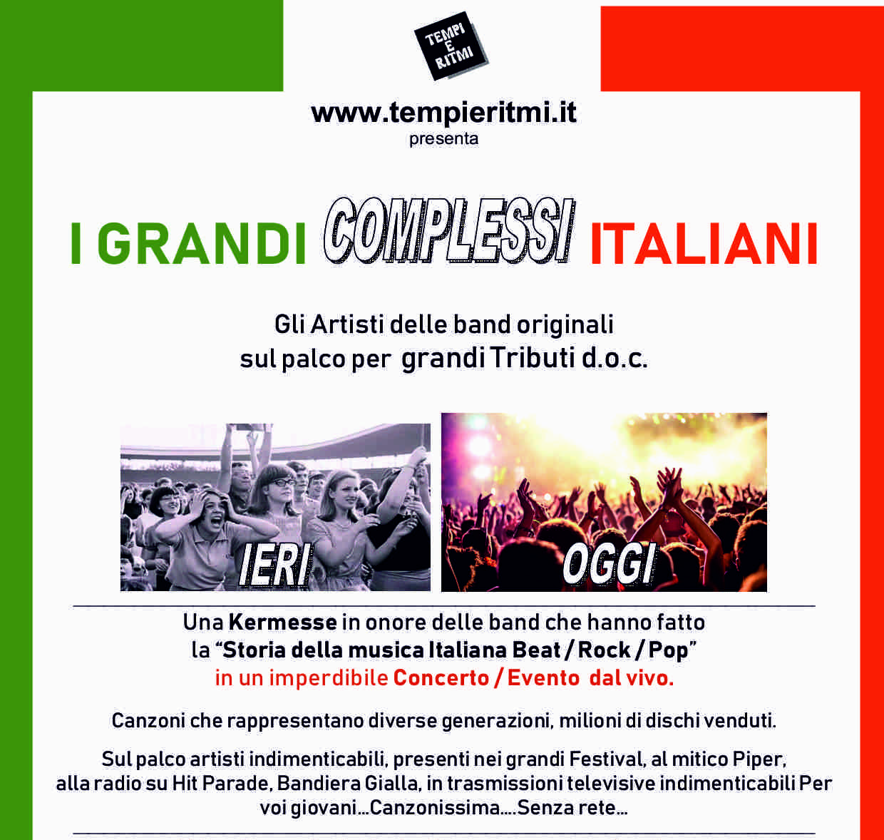 I GRANDI COMPLESSI ITALIANI – Gli Artisti delle band originali  sul palco per  grandi Tributi d.o.c.