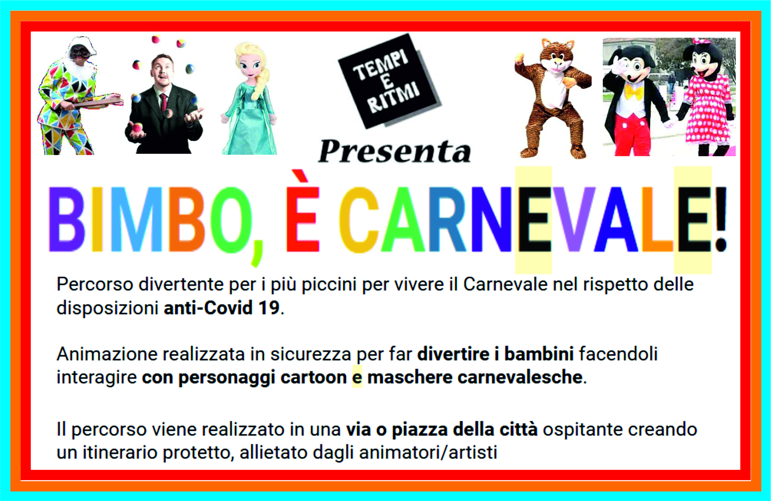 BIMBO, È CARNEVALE! PERCORSO-ANIMAZIONE NEL RISPETTO DELLE DISPOSIZIONI ANTI-COVID 19